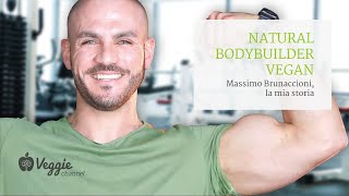 Massimo Brunaccioni natural bodybuilder vegan la mia storia [upl. by Liddie]