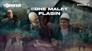 EDHE MALET FLASIN  Episodi 6 Histori Shqiptare [upl. by Zaragoza]