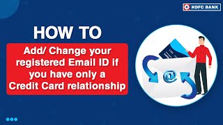 How To AddChange your registered Email ID if you have only a Credit Card relationship [upl. by Atiz]