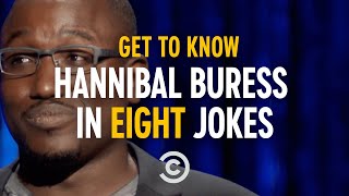 Get to Know Hannibal Buress in Eight Jokes [upl. by Blood]