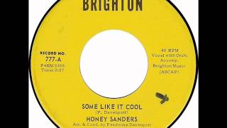 Honey Sanders quotSome Like It Coolquot [upl. by Walczak]