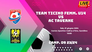 Team Ticino Femminile U14 VS AC Taverne Camp D9 2324 [upl. by Lilac]