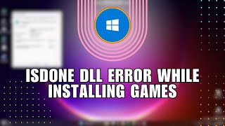 👍 INSTANT Isdone DLL Error While Installing Games  Easy Fix  Step by Step [upl. by Auerbach]