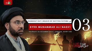 Shahadat Day  Majlis Of Sayyida Fatema  Syed Muhammad Ali Naqvi  3rd Day Of Jamadiul Akhir 1446 [upl. by Ylra]