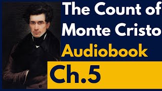 The Count of Monte Cristo Audiobook Chapter 5 [upl. by Leonid903]