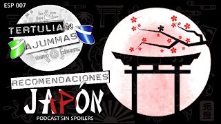 ESP 007 Recomendaciones Japón SIN SPOILERS [upl. by Jeffries]