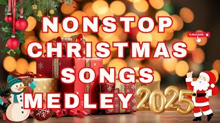 Top Best Christmas Songs 2025 🎄 Nonstop Christmas Songs Medley 2025 🎁 Merry Christmas 2025 [upl. by Rednasela]