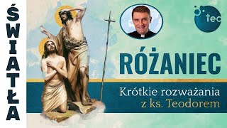 Różaniec Teobańkologia  krótkie rozważania z ks Teodorem  TAJEMNICE ŚWIATŁA [upl. by Reffotsirk]