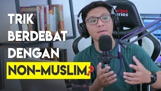 🧐 Cara Jitu Menang Debat Dengan Non Muslim Umat Islam Masuk [upl. by Dahlstrom26]