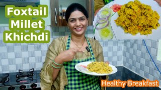 Foxtail millet khichdi recipes  kangni millet recipes  foxtail millet breakfast recipe [upl. by Qooraf]