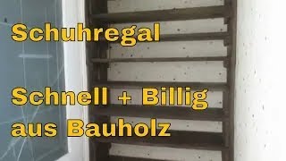 Schuhregal Schnell und Billig aus Bauholz Schuhregal selber bauen Schuhregal aus Holz selber bauen [upl. by Haliak961]