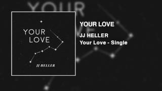 JJ Heller  Your Love Official Audio Video [upl. by Kloman]