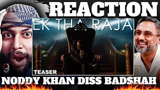 NODDY KHAN  EK THA RAJA  TEASER  NODDY KHAN  REACTION BY RG  YO YO HONEY SINGH VS BADSHAH [upl. by Atreb]