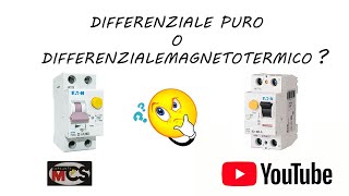 Differenziale puro o differenziale magnetotermico TUTORIAL [upl. by Simmie]