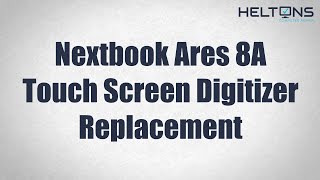 Nextbook Ares 8A  Touch Screen Digitizer Replacement [upl. by Georgia]