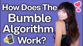 How the Bumble Algorithm Works No More Mystery [upl. by Aidahs445]