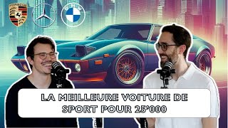 La meilleure voiture de sport pour 25000 discussion automobile [upl. by Rosemary]