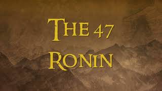 Legend of the 47 Ronin A Tale of Samurai Honor and Loyalty [upl. by Renick]