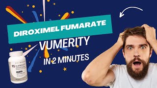 Diroximel Fumarate  Vumerity  All you need to know in 2 Minutes [upl. by Breanne626]