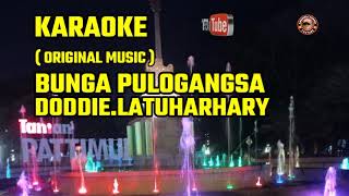 KARAOKE  BUNGA PULOGANGSA  DODDIELATUHARHARY [upl. by Hewart]