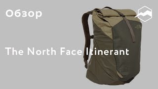 Городской рюкзак The North Face Itinerant Обзор [upl. by Buseck]