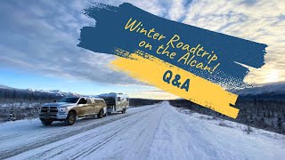 QampA Alaska Winter Roadtrip [upl. by Botnick454]