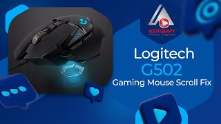 Logitech G502 Gaming Mouse Scroll Fix  صيانة ماوس لوجيتك  YOUTUBAWYAhmedAlGallad [upl. by Sandie]