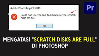 Cara Mengatasi quotScratch Disks Are Fullquot di Photoshop [upl. by Eward]