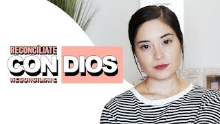 ¿Cómo reconciliarte con Dios [upl. by Millan]