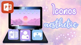 ❀⃟ CREA ICONOS Y CARPETAS AESTHETICTUMBLR PARA WINDOWS CON POWERPOINT ✮° [upl. by Nessy980]