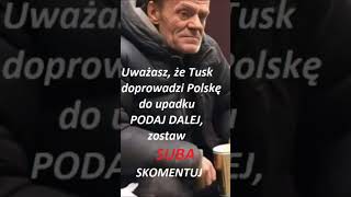 Tusk doprowadzi Polskę do upadku [upl. by Berstine]