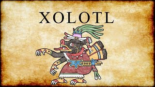 XOLOTL [upl. by Tierney964]