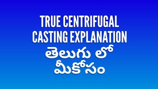 True centrifugal casting process తెలుగు లో మీకోసం [upl. by Madison]