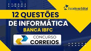 12 QUESTÕES DE INFORMÁTICA DA BANCA IBFC PARA UM TREINO RÁPIDO  CONCURSO CORREIOS 2024 [upl. by Blunt]