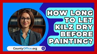 How Long To Let KILZ Dry Before Painting  CountyOfficeorg [upl. by Colton]