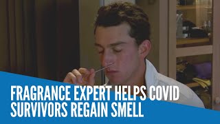 Fragrance expert helps COVID survivors regain smell [upl. by Jeroma]