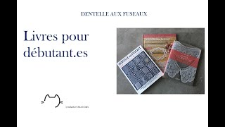 DENTELLE livres pour débutantes [upl. by Eelrebmik]