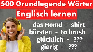 500 Grundlegende Englische Wörter für Anfänger  Englisch Lernen Kompletter Leitfaden [upl. by Harold]