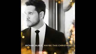 Michael Bublé  Maybe This Christmas Official Audio [upl. by Alehtse71]