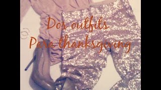 Que me pongo para dia de Accion de gracias Outfits Ideas para THANKSGIVING 🙏 [upl. by Tocs848]