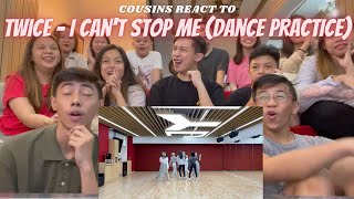 COUSINS REACT TO TWICE quotI CANT STOP MEquot Dance Practice Video [upl. by Drauode]