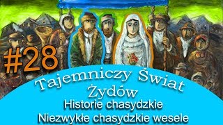 Niezwykłe chasydzkie wesele  Historia chasydzka  Tajemniczy Świat Żydów 28 [upl. by Iraj]