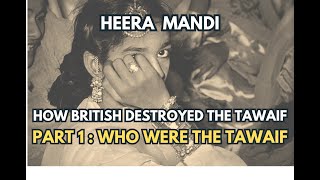 Heera Mandi How British Destroyed The Tawaif heeramandi tawaif courtesan colonialism netflix [upl. by Clawson]