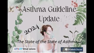 Asthma 2024 The State of the State of Asthma Guidelines and Changes [upl. by Elkraps]