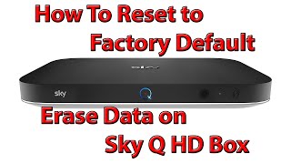 How To Reset Sky Q Box Erase Data [upl. by Onitnatsnoc]