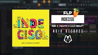 INDECISO  Reik J Balvin Lalo Ebratt ✘ NOIR Records ✘ FLP Free [upl. by Netsreik604]