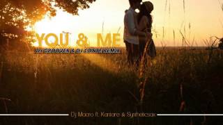 DJ Macro feat Kantare amp Syntheticsax  You amp Me DJ Groover amp DJ Conte Official Remix [upl. by Flosi971]