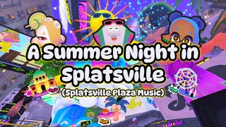 A Summer Night in Splatsville Summer Nights Plaza Mix [upl. by Geoff541]