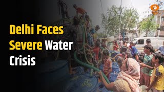 Express 100  Delhi Citizens Suffer Water Crisis Amid Heatwave [upl. by Novoj]