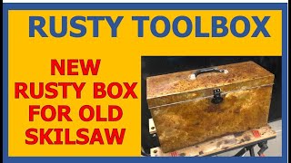 Make Mine Rusty Sheet Metal Skilsaw Box Build [upl. by Aleahc]